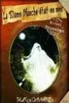 Michel Brosseau<br>La Dame Blanche Était en Noir