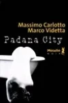 Massimo Carlotto<br>Padana City