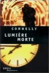 Michael Connelly<br>Lumière Morte