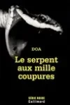 (Hervé Albertazzi) DOA<br>Le Serpent aux Mille Coupures