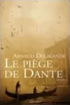 Arnaud Delalande<br>Le Piège de Dante
