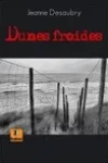 Jeanne Desaubry<br>Dunes Froides
