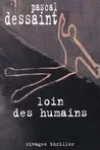 Pascal Dessaint<br>Loin des Humains