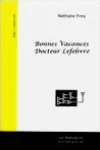 Nathalie Frey<br>Bonnes Vacances Docteur Lefebvre