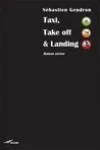 Sébastien Gendron<br>Taxi, Take off & Landing