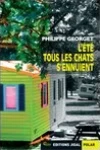 Philippe Georget<br>L'Eté tous les Chats s'Ennuient