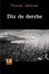 Pascal Jahouel<br>Dix de Derche