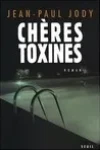 Jean-Paul Jody<br>Chères Toxines