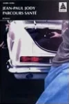 Jean-Paul Jody<br>Parcours Santé