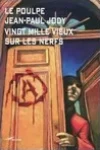 Jean-Paul Jody<br>Vingt Mille Vieux sur les Nerfs