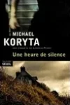 Michael Koryta<br>Une Heure de Silence