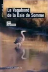 Léo Lapointe<br>Le Vagabond de la Baie de Somme