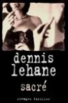 Dennis Lehane<br>Sacré