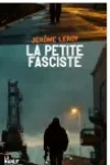 Jérôme Leroy<br>La Petite Fasciste