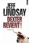 Jeff Lindsay<br>Dexter Revient !