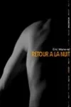 Éric Maneval<br>Retour à la Nuit