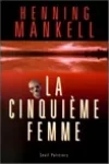 Henning Mankell<br>La Cinquième Femme