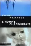 Henning Mankell<br>L'Homme qui Souriait