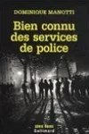 Dominique Manotti<br>Bien Connu des Services de Police