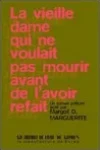 Margot D. Marguerite<br>La Vieille Dame qui ne Voulait pas Mourir avant de l'avoir Refait