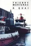 Thierry Marignac<br>À Quai
