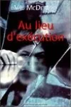 Val McDermid<br>Au Lieu d'Exécution