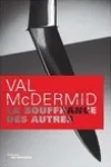 Val McDermid<br>La Souffrance des Autres