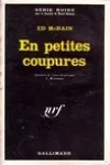 Ed McBain<br>En Petites Coupures