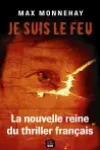 Max Monnehay<br>Je Suis le Feu