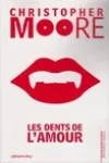Christopher Moore<br>Les Dents de l'Amour