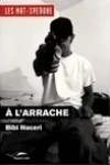 Bibi Naceri<br>A l'Arrache