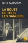 Kris Nelscott<br>La Route de Tous les Dangers