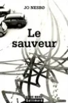 Jo Nesbo<br>Le Sauveur