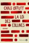 Chris Offutt<br>La Loi des Collines