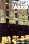 Jean-Hugues Oppel<br>Ambernave