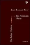 Jean-Bernard Pouy<br>Une Brève Histoire du Roman Noir