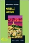 Serge Yves Ruquet<br>Marseille sur Maire