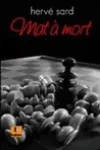 Hervé Sard<br>Mat à Mort