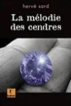 Hervé Sard<br>La Mélodie des Cendres