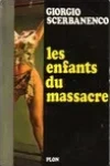 Giorgio Scerbanenco<br>Les Enfants du Massacre