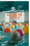 Jacky Schwartzmann<br>Killing me Softly