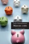 Jacky Schwartzmann<br>Mauvais Coûts