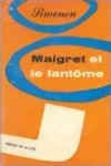 Georges Simenon<br>Maigret et le Fantôme