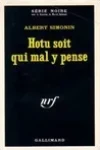Albert Simonin<br>Hotu Soit qui Mal y Pense