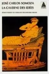 Jose Carlos Somoza<br>La Caverne des Idées