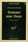 Richard Stark<br>Comme une Fleur