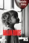 Danielle Thiery<br>Ballon Rouge
