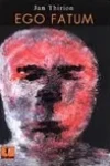 Jan Thirion<br>Ego Fatum