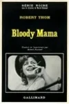Robert Thom<br>Bloody Mama