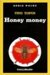 Tito Topin<br>Honey Money